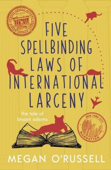 Five Spellbinding Laws of International Larceny