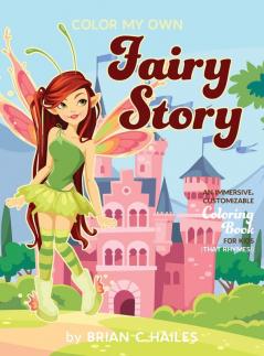 Color My Own Fairy Story: An Immersive Customizable Coloring Book for Kids (That Rhymes!): 6