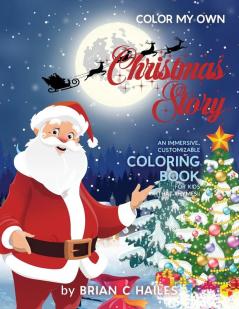 Color My Own Christmas Story: An Immersive Customizable Coloring Book for Kids (That Rhymes!): 12