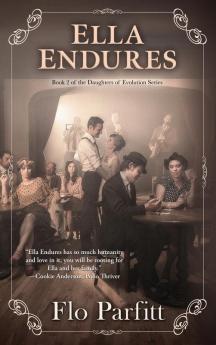 Ella Endures: Book 2 of the Daughters of Evolution Series