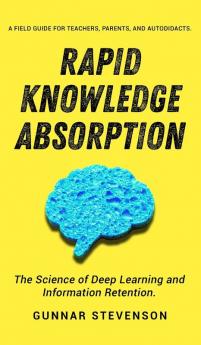 Rapid Knowledge Absorption