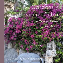 Gardens of Havana Cuba