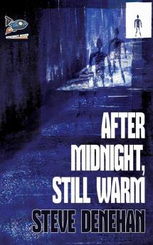 After Midnight Still Warm