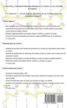 Dieta Saludable: Una Guía Completa Para la Cocina Vegana Detoxificación de 10 Días y Dieta de Alimentos Crudos (Healthy Diet Spanish Version)