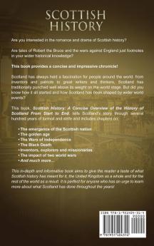 Scottish History: A Concise Overview of the History of Scotland From Start to End: 4 (Great Britain)