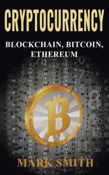 Cryptocurrency: 3 In 1 - Blockchain Bitcoin Ethereum