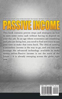 Passive Income: Proven Steps And Strategies to Make Money While Sleeping: 1 (Online Business)