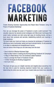 Facebook Marketing: A Comprehensive Guide for Building Authority Creating Engagement and Making Money Through Facebook: 1 (Social Media Marketing)