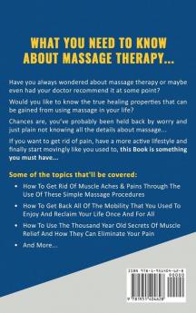 Massage Therapy: A Comprehensive Guide with Secret Tips and Benefits of Massage Therapy: 2 (Relaxation)