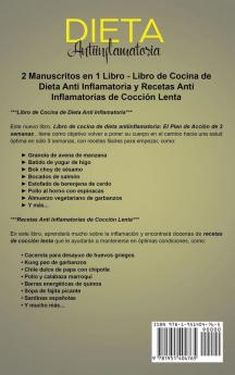 Dieta Antiinflamatoria: Una Guía Completa Para La Dieta Antiinflamatoria Que Incluye Más De 250 Recetas Comprobadas Para Sanar Su Sistema Inmunológico Y Vivir Una Vida Saludable