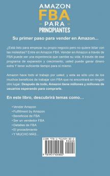 Amazon FBA para Principiantes: Guía Comprobada Paso a Paso para Ganar Dinero en Amazon: 2 (Negocios En Línea)