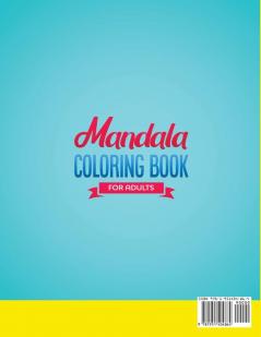 Mandala Coloring Book for Adults: 100+ Mandala designs for Focus & Stress Relief Including Animals Flowers Shapes Patterns and More