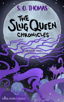 The Slug Queen Chronicles: 1