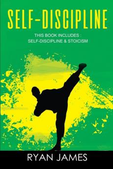 Self-Discipline: & Stoicism - 32 Small Changes to Create a Life Long Habit of Self-Discipline Laser-Sharp Focus and Extreme Productivity & Introduction to The Stoic Way of Life