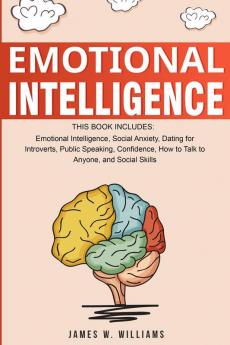 Unknown Title: A Collection of 7 Books in 1 - Emotional Intelligence Social Anxiety Dating for Introverts Public Speaking Confidence How to Talk to Anyone and Social Skills