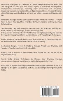 Emotional Intelligence: A Collection of 7 Books in 1 - Emotional Intelligence Social Anxiety Dating for Introverts Public Speaking Confidence How to Talk to Anyone and Social Skills