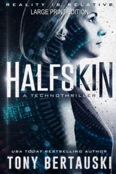 Halfskin (Large Print Edition): A Technothriller: 1