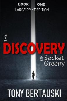 The Discovery of Socket Greeny (Large Print Edition): A Science Fiction Saga: 1