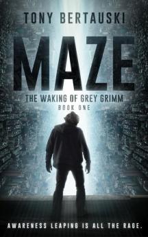 Maze: The Waking of Grey Grimm: A Science Fiction Thriller: 1