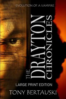 The Drayton Chronicles (Large Print Edition): Evolution of a Vampire: 2