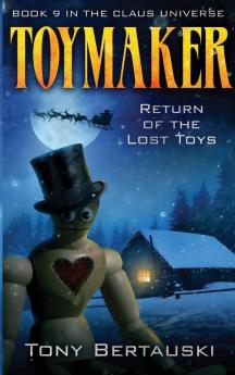 Toymaker: Return of the Lost Toys: 9 (Claus Universe)