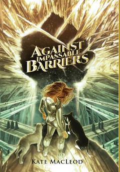 Against Impassable Barriers: 4 (Travels of Scout Shannon)