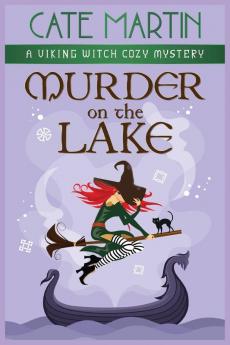 Murder on the Lake: A Viking Witch Cozy Mystery: 3 (The Viking Witch Cozy Mysteries)