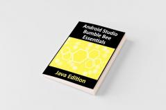 Android Studio Bumble Bee Essentials - Java Edition