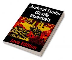 Android Studio Giraffe Essentials - Java Edition