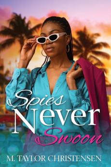 Spies Never Swoon
