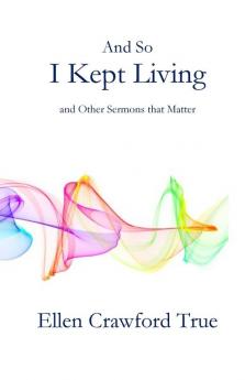 And So I Kept Living: Sermons that Matter