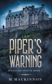 The Piper's Warning: 2 (Highland Spirits)