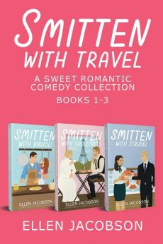 Smitten with Travel Romantic Comedy Collection