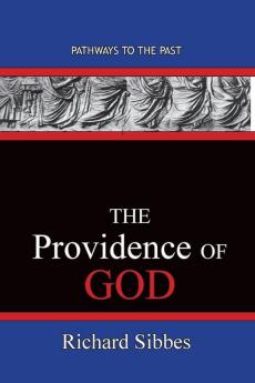 The Providence Of God: Pathways To The Past