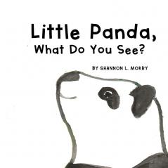 Little Panda What Do You See?