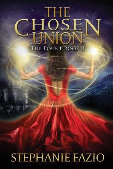 The Chosen Union: 3 (The Fount)