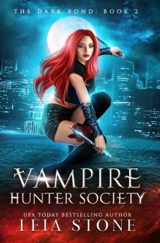 The Dark Bond: 2 (Vampire Hunter Society)