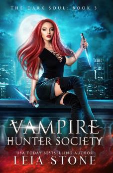 The Dark Soul: 3 (Vampire Hunter Society)