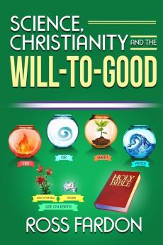 Science Christianity and the Will-to-good