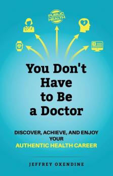 You Don't Have to Be a Doctor