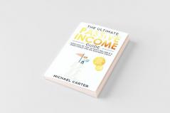 The Ultimate Passive Income Guide