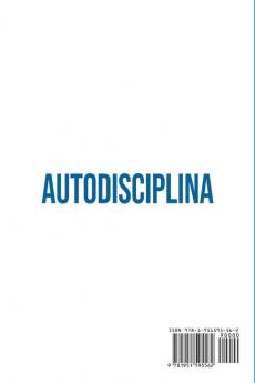 Autodisciplina: Controle su Pensamiento desarrolle Hábitos Diarios converta la Procrastinación en Productividad y aumente su Autoestima con un ... -Español (Self-Discipline - Spanish Edition)