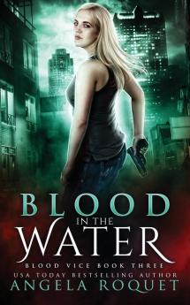 Blood in the Water: 3 (Blood Vice)