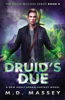 Druid's Due: A New Adult Urban Fantasy Novel: 8 (Colin McCool Paranormal Suspense)