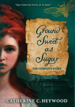 Ground Sweet as Sugar: The Complete Story