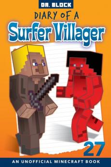 Diary of a Surfer Villager Book 27: an unofficial Minecraft book