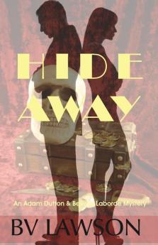 Hide Away: A Beverly Laborde & Adam Dutton Mystery: 2 (Beverly Laborde & Adam Dutton Mysteries)