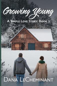 Growing Young: 2 (A Simple Love Story)