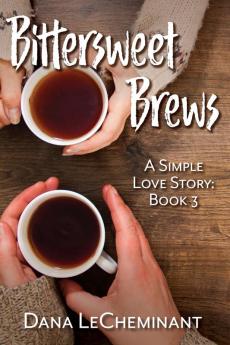 Bittersweet Brews: 3 (A Simple Love Story)