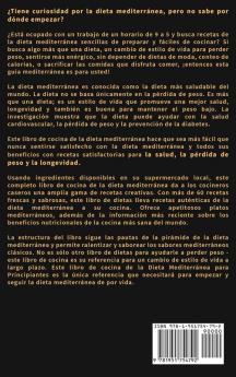 Dieta Mediterránea Para Principiantes: Guía Completa Con 60 Deliciosas Recetas Y Un Plan De Comidas De 7 Días Para Bajar De Peso De La Manera Más Saludable (Spanish Edition)